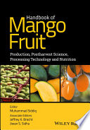 Handbook of mango fruit : production, postharvest science, processing technology and nutrition /