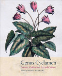Genus Cyclamen in science, cultivation, art and culture /