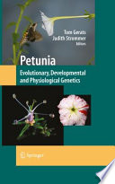Petunia : evolutionary, developmental and physiological genetics /