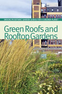 Green roofs and rooftop gardens /