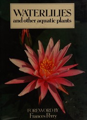 Waterlilies and other aquatic plants /