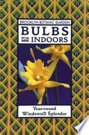 Bulbs for indoors : year-round windowsill splendor /