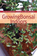 Growing bonsai indoors /