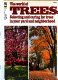 The World of trees : [selecting and caring for trees in your yard and neighborhood] /