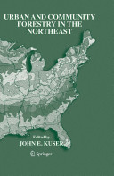 Urban and community forestry in the northeast /