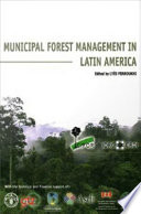 Municipal forest management in Latin America /