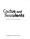 Cactus and succulents : [house plants & landscaping ideas in color] /