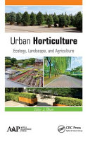 Urban horticulture : ecology, landscape, and agriculture /