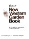 Sunset new western garden book /
