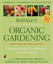 Rodale's ultimate encyclopedia of organic gardening : the indispensable green resource for every gardener /