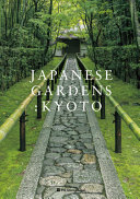 Japanese gardens : Kyoto /