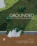 Grounded : the work of Phillips Farevaag Smallenberg /