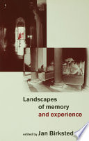 Landscapes of memory and experience /