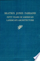 Beatrix Jones Farrand (1872-1959) : fifty years of American landscape architecture /