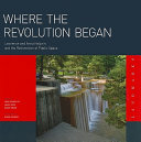 Where the revolution began : Lawrence and Anna Halprin and the reinvention of public space /