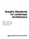 Graphic standards for landscape architecture /