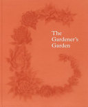The gardener's garden /
