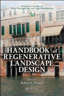 Handbook of regenerative landscape design /