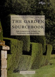 The garden source book : the essential guide to planning and planting /