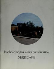 Landscaping for water conservation : xeriscape! /