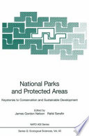 National parks and protected areas : keystones to conservation and sustainable development /