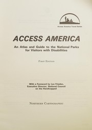 Access America : an atlas and guide to the national parks for visitors with disabilities ; with a foreword by Lex Frieden.