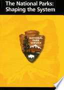 The national parks : shaping the system /