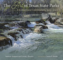 The art of Texas state parks : a centennial celebration, 1923-2023 /