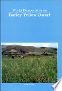 World perspectives on barley yellow dwarf : proceedings of the International Workshop July 6-11, 1987, Undine Italy /