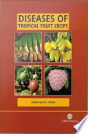 Diseases of tropical fruit crops /