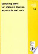 Sampling plans for aflatoxin analysis in peanuts and corn : report of an FAO technical consultation, Rome, 3-6 May 1993.