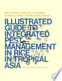 Illustrated guide to integrated pest management in rice in tropical Asia /