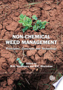 Non-chemical weed management : principles, concepts and technology /