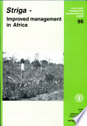 Striga, improved management in Africa : proceedings of the FAO/OAU All-Africa Government Consultation on Striga Control, Maroua, Cameroon, 20-24 October 1988 /