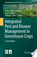 Integrated Pest and Disease Management in Greenhouse Crops /