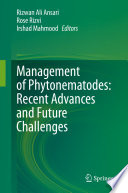 Management of Phytonematodes: Recent Advances and Future Challenges /
