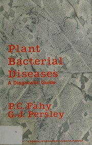 Plant bacterial diseases : a diagnostic guide /
