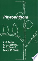Phytophthora : Symposium of the British Mycological Society, the British Society for Plant Pathology, and the Society of Irish Plant Pathologists held at Trinity College, Dublin, September 1989 /