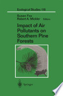 Impact of air pollutants on southern pine forests /