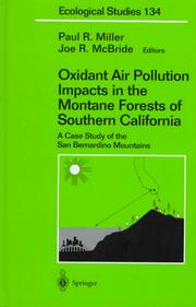 Oxidant air pollution impacts in the montane forests of Southern California : a case study of the San Bernardino Mountains /