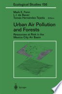 Urban air pollution and forests : resources at risk in the Mexico City Air Basin /