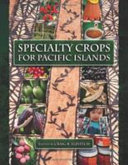 Specialty crops for Pacific islands /