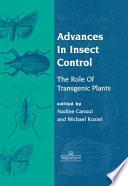 Advances in insect control : the role of transgenic plants /