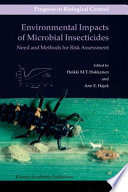 Environmental impacts of microbial insecticides : need and methods for risk assessment /