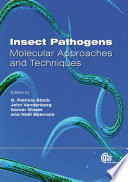Insect pathogens : molecular approaches and techniques /