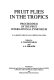 Fruit flies in the tropics : proceedings of the first international symposium, 14-16 March 1988, Kuala Lumpur, Malaysia /
