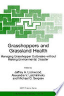 Grasshoppers and grassland health : managing grasshopper outbreaks without risking environmental disaster /