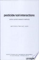 Pesticide/soil interactions : some current research methods /