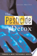 The pesticide detox : towards a more sustainable agriculture /