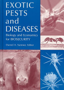 Exotic pests and diseases : biology and economics for biosecurity /